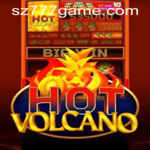 Unraveling the Excitement of HotVolcano: A Dynamic Sz777 Gaming Adventure